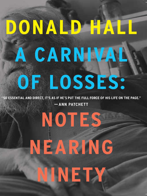 Title details for A Carnival of Losses by Donald Hall - Available